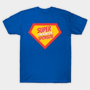 Confirmation Sponsor Gifts | Super Confirmation Sponsor T-Shirt